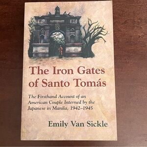 The Iron Gates of Santo Tomas - The Firsthand Account of an American Couple